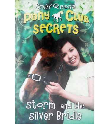 Storm and the Silver Bridle (Pony Club Secrets)