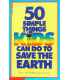 50 Simple Things Kids Can Do To Save The Earth