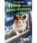 Frank and the Black Hamster of Narkiz