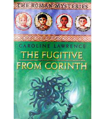 The Fugitive from Corinth (The Roman Mysteries)