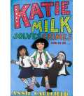 Katie Milk Solves Crimes and so on