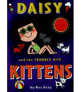 Daisy and the Trouble with Kittens