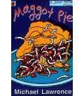 Maggot Pie