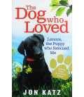 The Dog who Loved: Lenore, the Puppy who Rescued Me