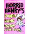 Horrid Henry's Purple Hand Gang Joke Book