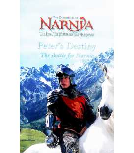 Peter's Destiny - The Battle For Narnia