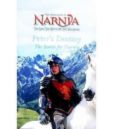 Peter's Destiny - The Battle For Narnia