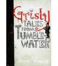 Grisly Tales from Tumblewater