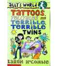 Tattoos, Telltales and Terrible, Terrible Twins (Ally's World)