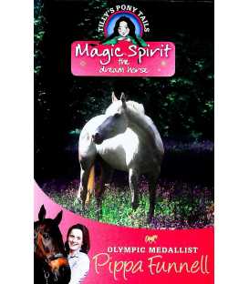 Tilly's Pony Tails: Magic Spirit The Dream Horse