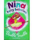 Double Trouble (Nina Fairy Ballerina)