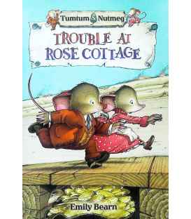 Tumtum and Nutmeg: Trouble at Rose Cottage