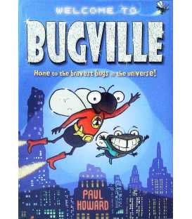 Bugville - Home to the Bravest Bugs in the Universe!