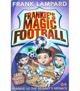 Frankie's Magic Football: Frankie Vs The Mummy's Menace