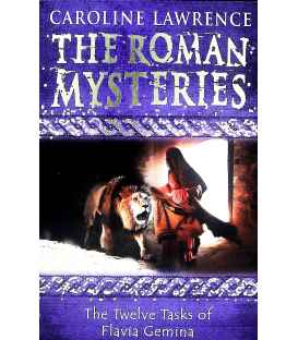 The Roman Mysteries: The Twelve Tasks of Flavia Gemina