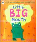 Little Big Mouth