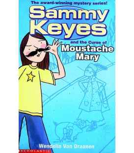 Sammy Keyes and the Curse of Moustache Mary