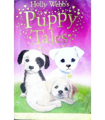 Holly Webb's Puppy Tales: Alfie all Alone, Sam the Stolen Puppy, Max the Missing Puppy