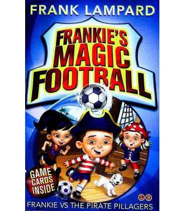 Frankie's Magic Football: Frankie vs The Pirate Pillagers