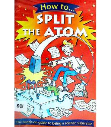 How to Split the Atom