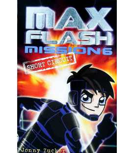Max Flash: Mission 6: Short Circuit