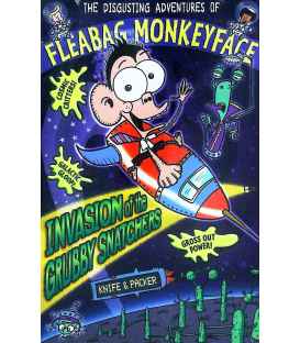 The Disgusting Adventures of Fleabag Monkeyface 4: Invasion of the Grubby Snatchers