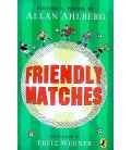 Friendly Matches