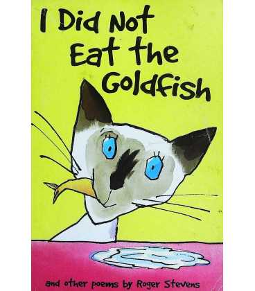 I Did Not Eat the Goldfish