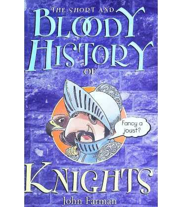 The Short and Bloody History of Knights