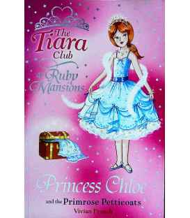 The Tiara Club: Princess Chloe and the Primrose Petticoats