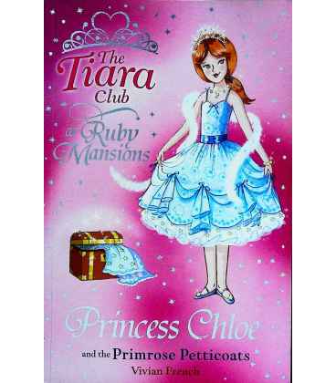 The Tiara Club: Princess Chloe and the Primrose Petticoats