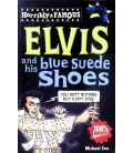 Horribly Famous: Elvis and His Blue Suede Shoes