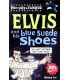 Horribly Famous: Elvis and His Blue Suede Shoes