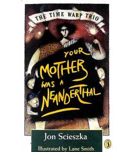 The Time Warp Trio: Your Mother Was a Neanderthal