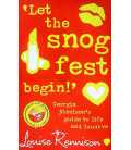 Let the snog fest begin!: Georgia Nicolson's Guide to Life and Luuurve