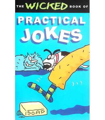 The Wicked Book Of Practical Jokes