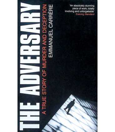 The Adversary: A True Story of Murder and Deception
