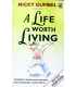 A Life Worth Living