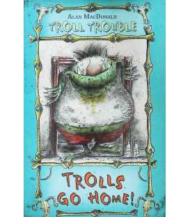 Trolls Go Home (Troll Trouble)