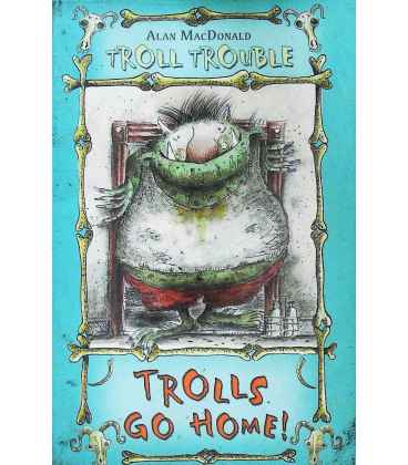 Trolls Go Home (Troll Trouble)