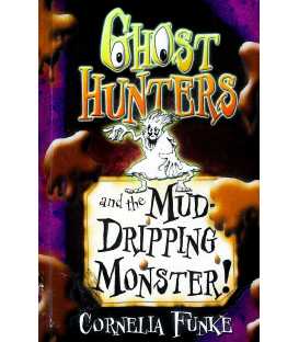 Ghosthunters and the Mud-Dripping Monster!