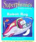 Superphonics: Robot Roy