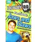 Deadly Factbook: Jaws And Claws