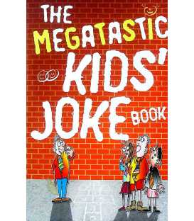 The Megatastic Kids' Joke Book