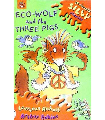 Seriously Silly Stories: Ecowolf and The Three Pigs
