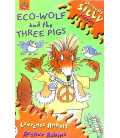 Seriously Silly Stories: Ecowolf and The Three Pigs