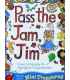 Pass the Jam, Jim