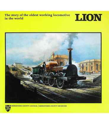 Lion: the Story of the Oldest Working Locomotive in the World