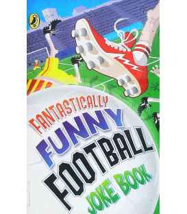 Fantastically Funny Football Joke Book