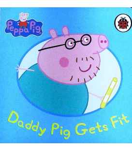 Daddy Pig Gets Fit